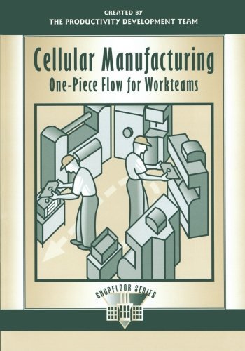 Cellular Manufacturing: One-Piece Flow for Workteams (The Shopfloor Series) by Productivity Development Team (1999-03-05)